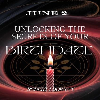 June 2: Unlocking the Secrets of Your Birthdate