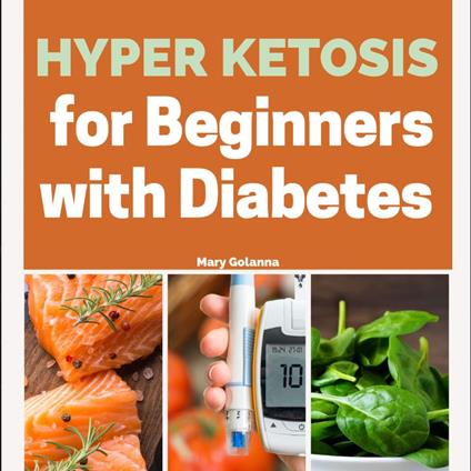 Hyper Ketosis for Beginners with Diabetes