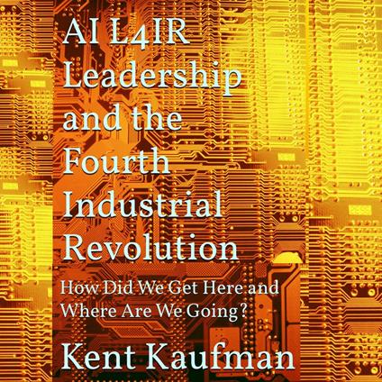 AI L4IR: Leadership and the Fourth Industrial Revolution v1.1