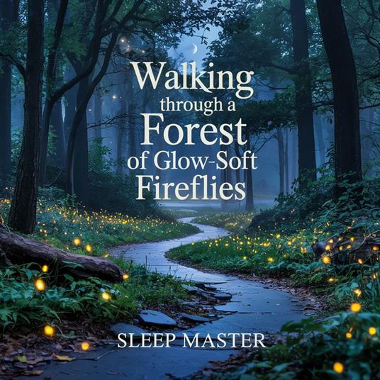 Walking Through a Forest of Glow-Soft Fireflies
