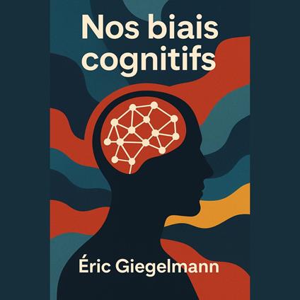 Nos biais cognitifs