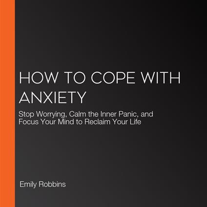How to Cope With Anxiety