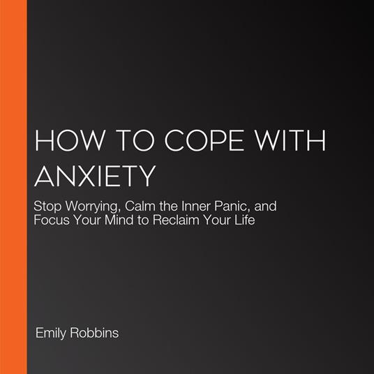 How to Cope With Anxiety