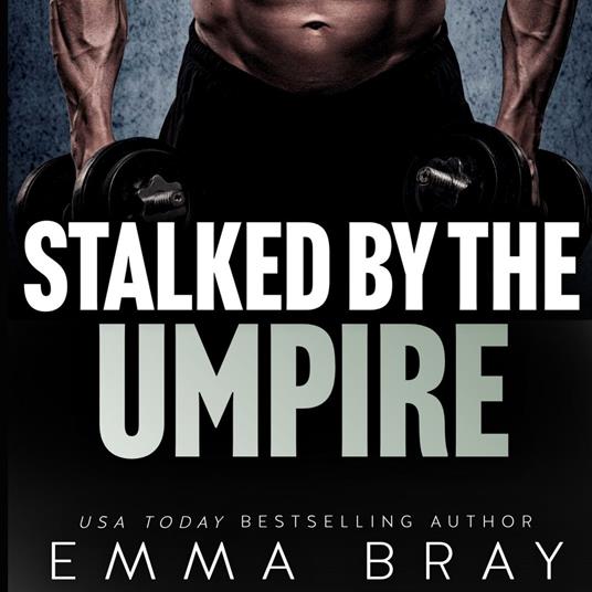 Stalked by the Umpire