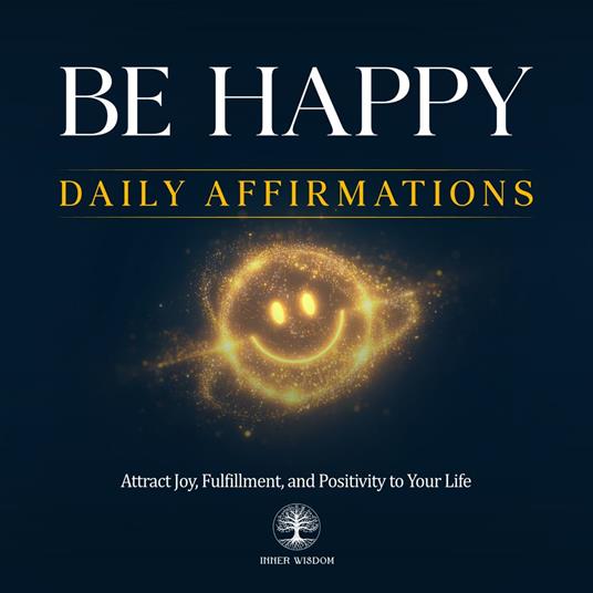 Be Happy Daily Affirmations
