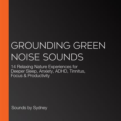 Grounding Green Noise Sounds