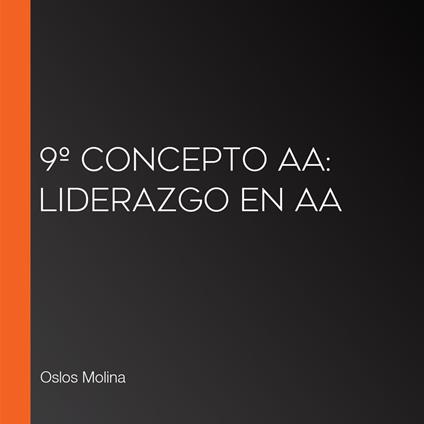 9º Concepto AA: Liderazgo en AA