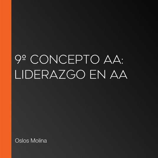 9º Concepto AA: Liderazgo en AA