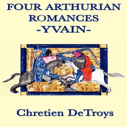 Four Arthurian Romances- Yvain