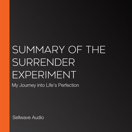 Summary of The Surrender Experiment