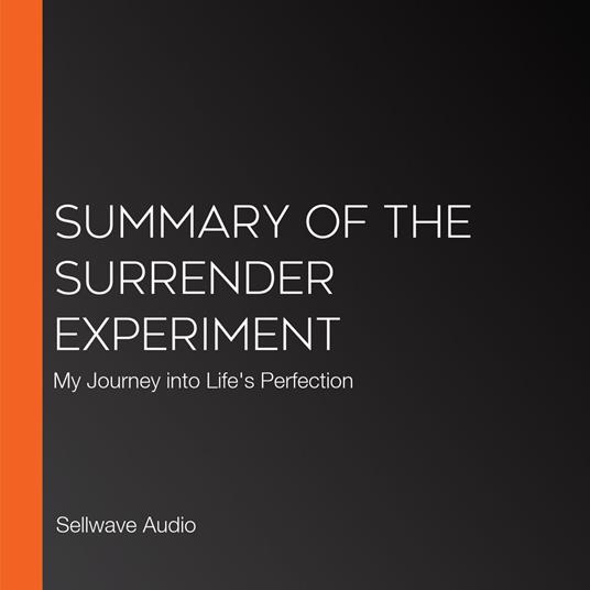 Summary of The Surrender Experiment