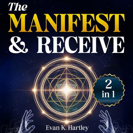 Manifest and Receive, The