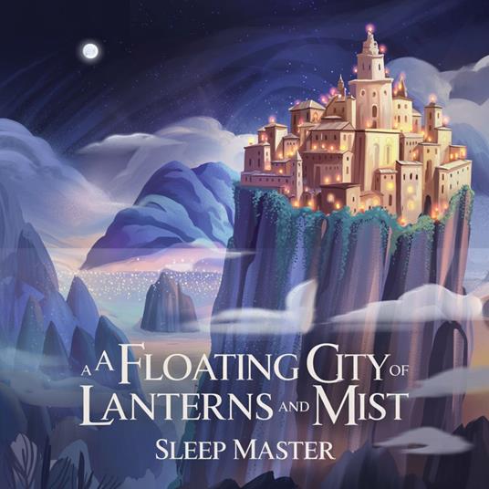 Floating City of Lanterns and Mist, A