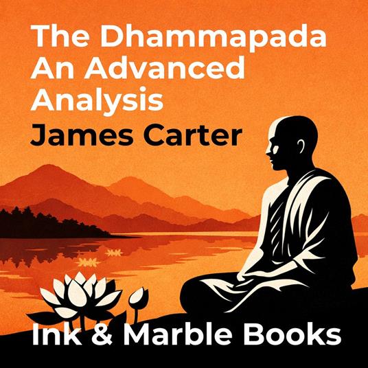 Dhammapada An Advanced Analysis, The