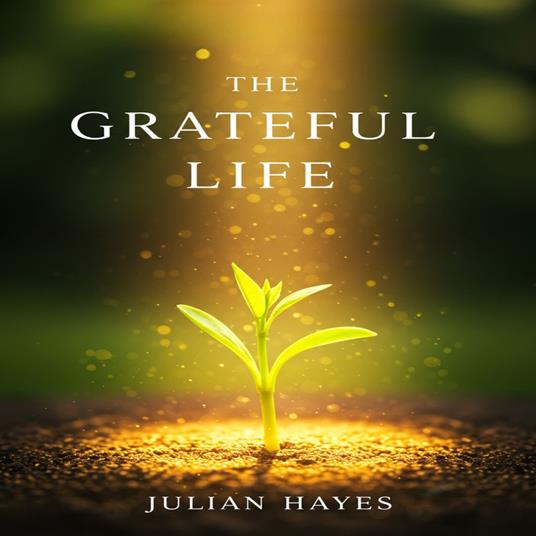 Grateful Life, The