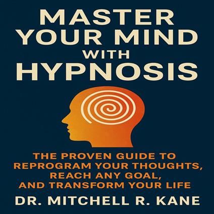 Master Your Mind with Hypnosis