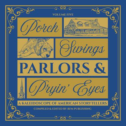 Porch Swings, Parlors & Pryin’ Eyes