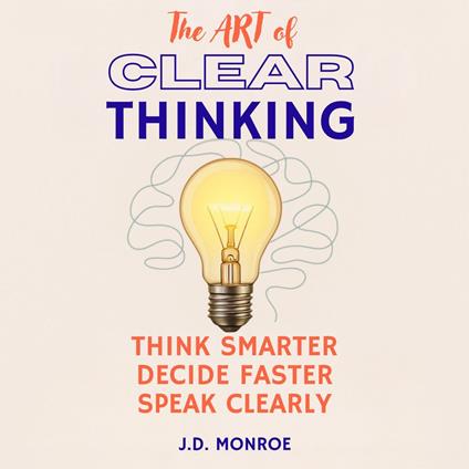 Art of Clear Thinking, The