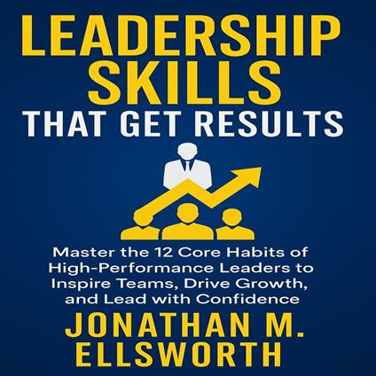 Leadership Skills That Get Results