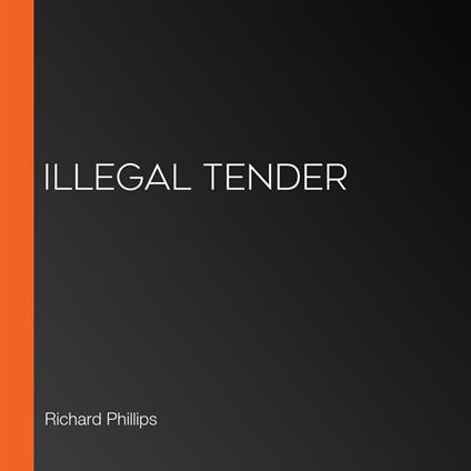 Illegal Tender