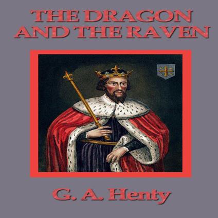 Dragon and The Raven, The