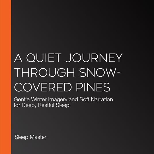 Quiet Journey Through Snow-Covered Pines, A
