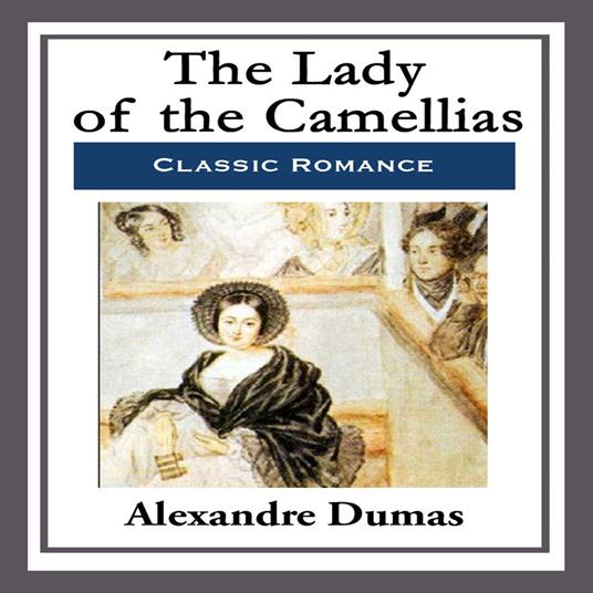 Lady of the Camellias, The