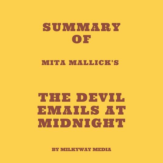 Summary of Mita Mallick's The Devil Emails at Midnight