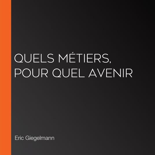 Quels Métiers, Pour Quel Avenir