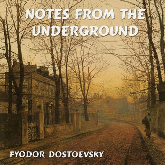 Notes From The Underground