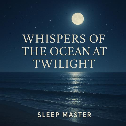 Whispers of the Ocean at Twilight