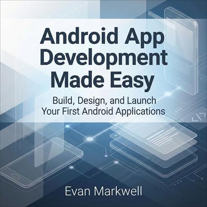 Android App Development Made Easy