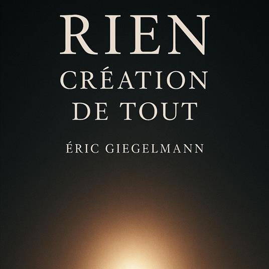 Rien Création de Tout