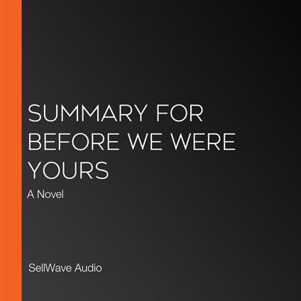 Summary for Before We Were Yours