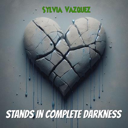 Stands in Complete Darkness