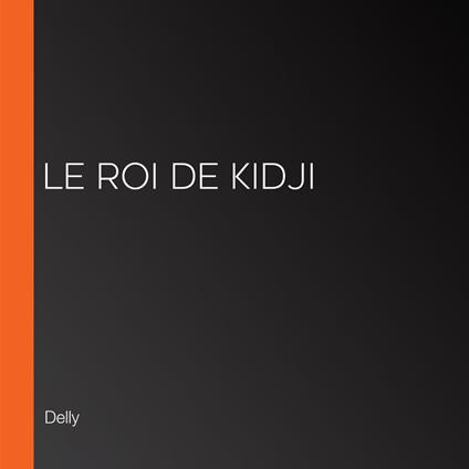 Le roi de Kidji
