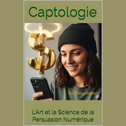 Captologie, L'Art et la Science de la Persuasion Numérique