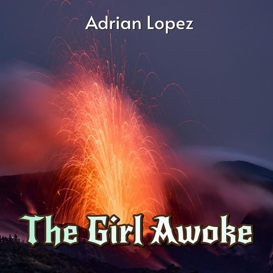 Girl Awoke, The