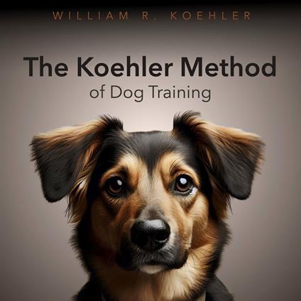 Koehler Method of Dog Training, The