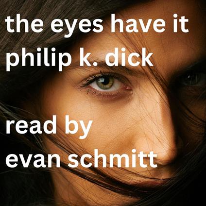 Eyes Have It, The