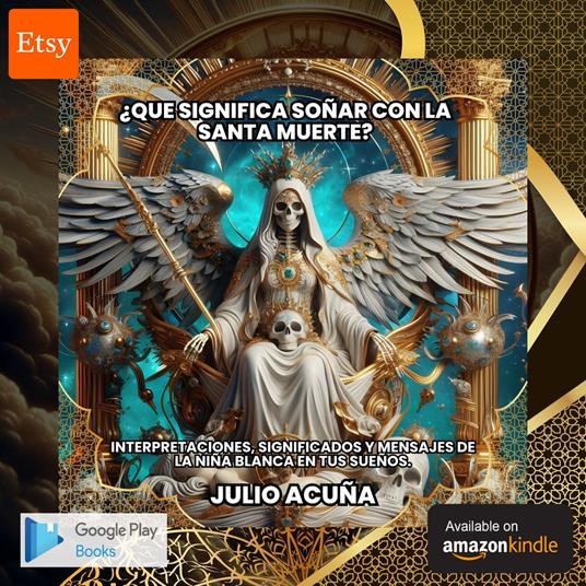 ¿Que significa soñar con la Santa Muerte?:Interpretaciones, significados y mensajes de la Niña Blanca en tus sueños.