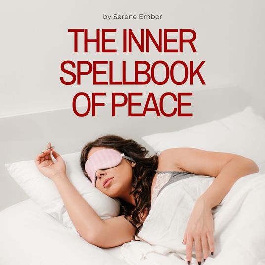 Inner Spellbook of Peace, The