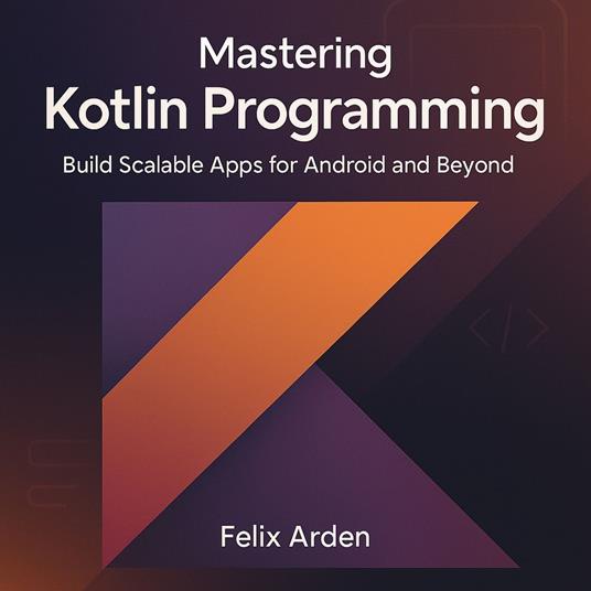 Mastering Kotlin Programming