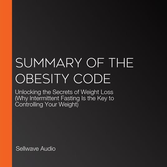 Summary of The Obesity Code