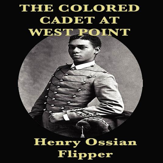Colored Cadet at West Point, The