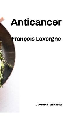 Anticancer - François Lavergne - cover
