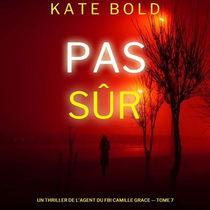 Pas sûr (Un thriller de l’agent du FBI Camille Grace — tome 7)