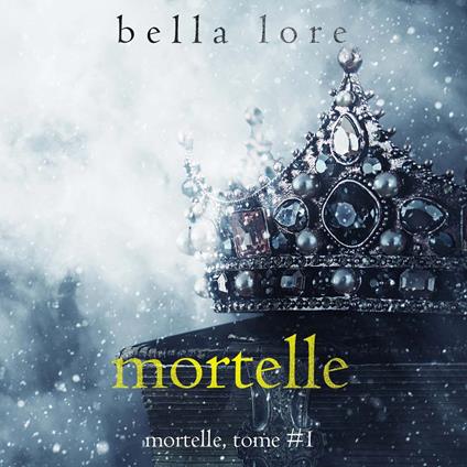 Mortelle (Tome 1)