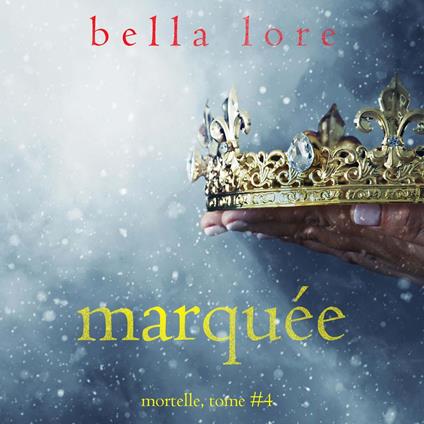 Marquée (Tome 4)