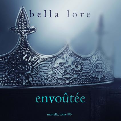Envoûtée (Tome 6)